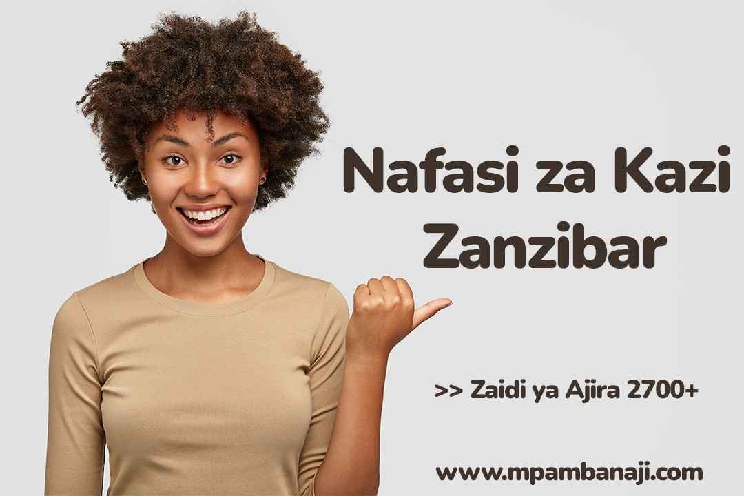 Nafasi za Kazi Zanzibar_2024 Job Opportunities
